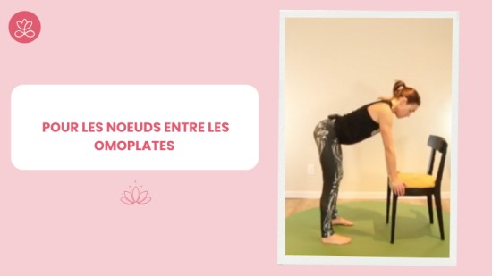 Pour les noeuds entre les omoplates (49 min)